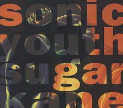 Sonic Youth : Sugar Kane